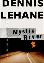 Mystic River by Dennis Lehane